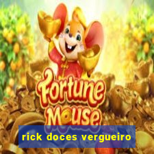 rick doces vergueiro